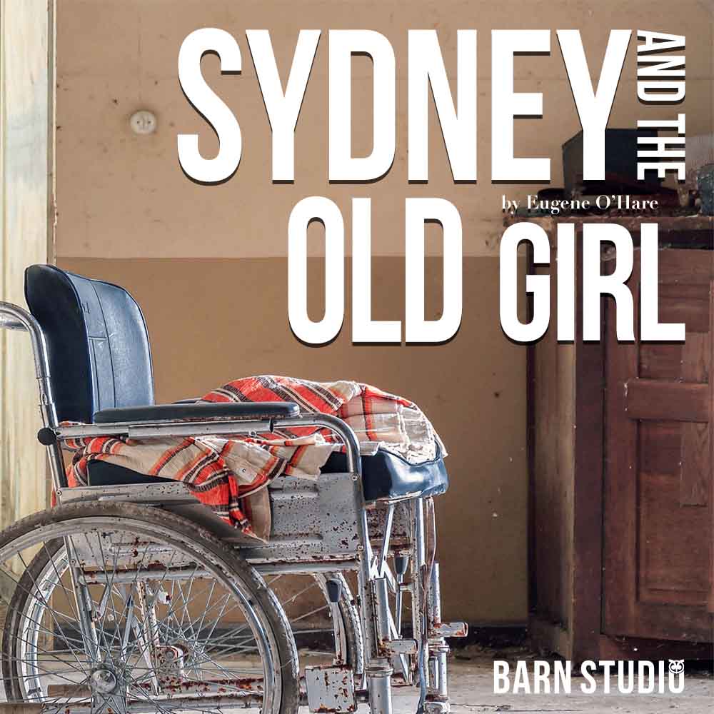 Sydney & the Old Girl By Eugene O’Hare at the Barn Theatre, Welwyn Garden City, Herts