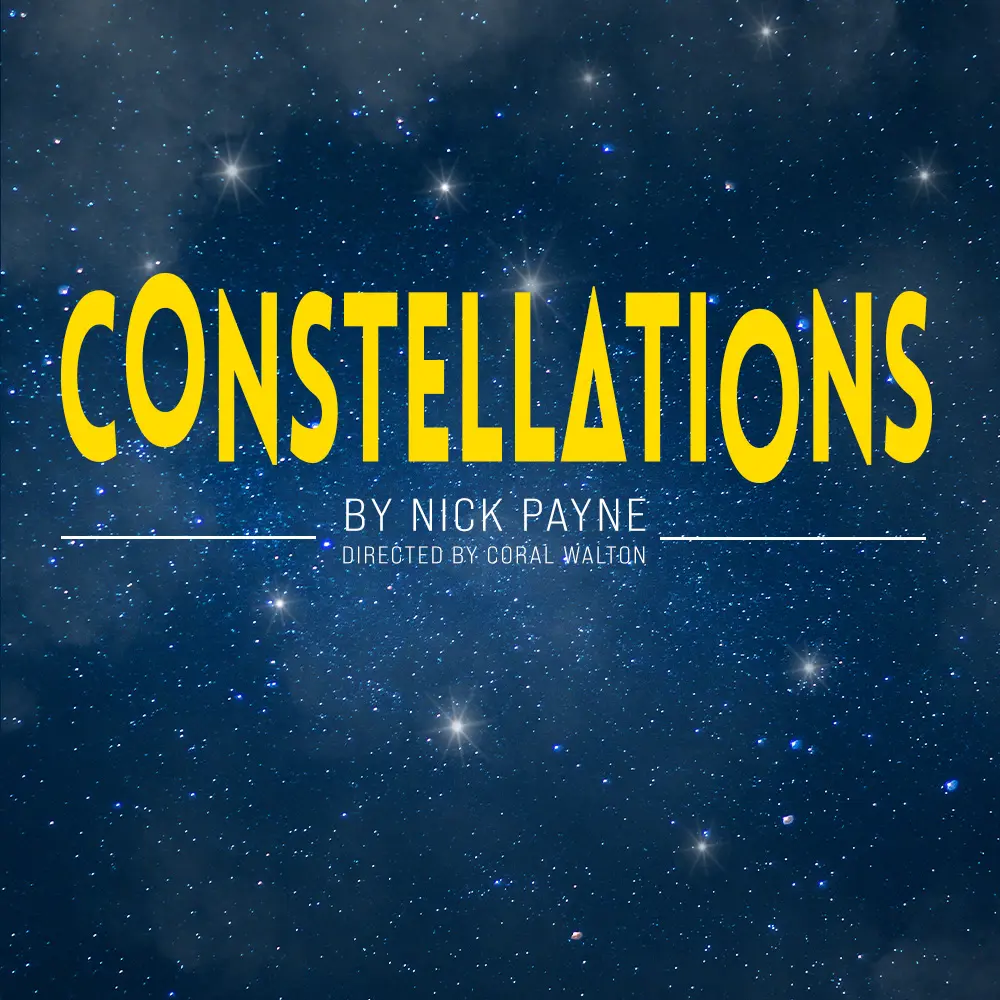 Constellations by Nick Payne production graphic.