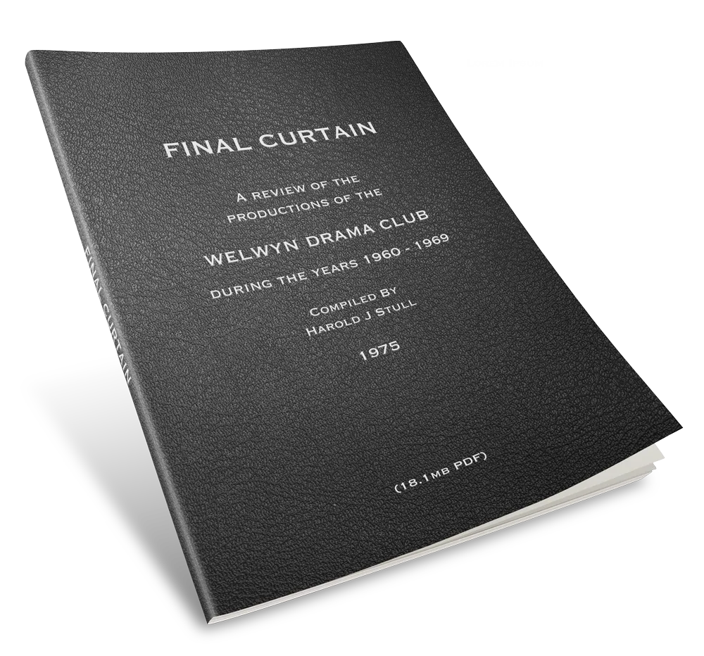 Final Curtain PDF - A review of the the productions of the Welwyn Drama Club during the years 1960 - 1969