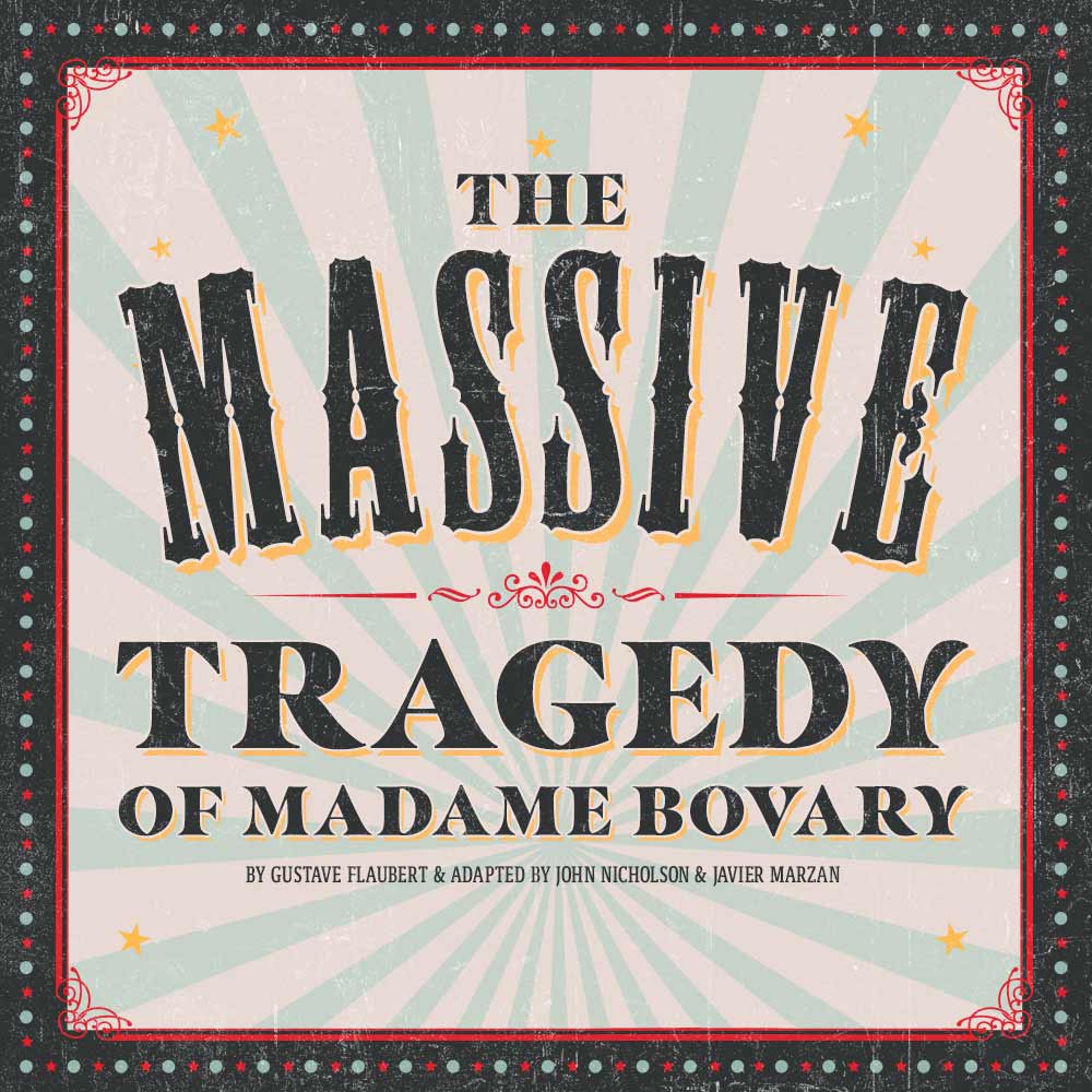 The Massive Tragedy of Madame Bovary 1000x1000 production graphic.
