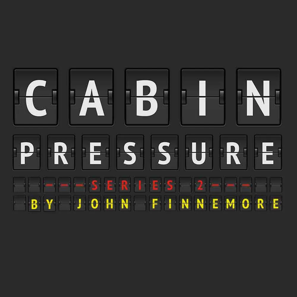 Cabin Pressure (Series 2) by Finnemore.